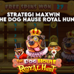 STRATEGI MAXWIN DI THE DOG HAUSE ROYAL HUNT