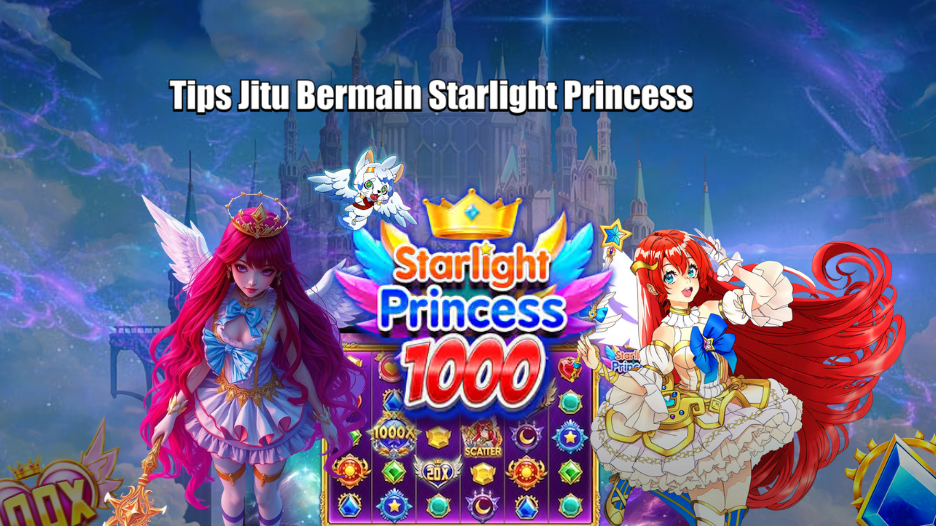 Tips Jitu Bermain Starlight Princess